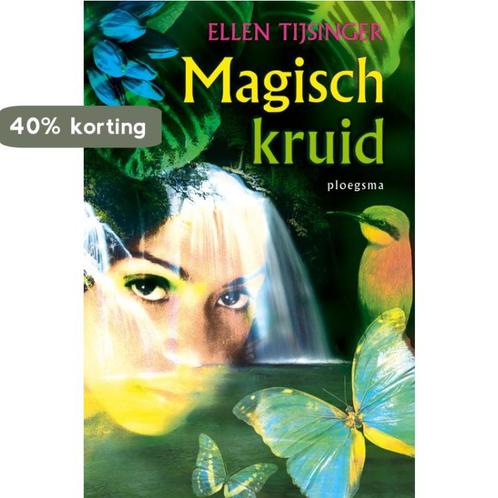 Magisch kruid 9789021617497 Ellen Tijsinger, Boeken, Kinderboeken | Jeugd | 10 tot 12 jaar, Zo goed als nieuw, Verzenden