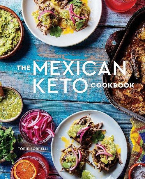 9781984857088 The Mexican Keto Cookbook Torie Borrelli, Boeken, Kookboeken, Nieuw, Verzenden