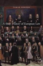 9780674237865 A Short History of European Law | Tweedehands, Boeken, Verzenden, Zo goed als nieuw, Tamar Herzog