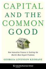 Capital and the Common Good 9780231178020, Verzenden, Zo goed als nieuw, Georgia Levenson Keohane