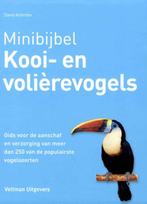 Kooi- en volierevogels / Minibijbel 9789048312269, Boeken, Verzenden, Zo goed als nieuw, David Alderton