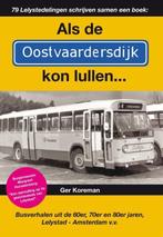 9789462470866 Als de Oostvaardersdijk kon lullen..., Verzenden, Nieuw, Ger Koreman