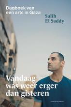 Vandaag Was Weer Erger Dan Gisteren | 9789039101681 | El Sad, Ophalen of Verzenden, Nieuw, El Saddy, Salih
