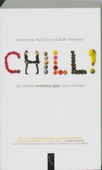 Chill! 9789063055615 Stephanie McClellan, Boeken, Verzenden, Zo goed als nieuw, Stephanie McClellan