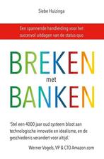 Breken met banken 9789492107404 Siebe Huizinga, Verzenden, Zo goed als nieuw, Siebe Huizinga
