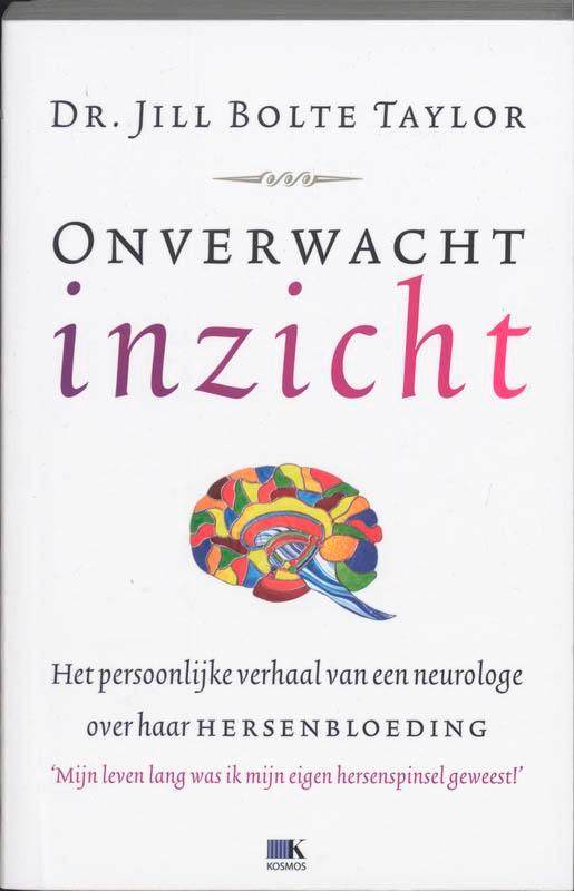 Onverwacht inzicht 9789021539256 Jill Bolte Taylor, Boeken, Gezondheid, Dieet en Voeding, Gelezen, Verzenden
