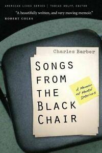 Songs from the Black Chair: A Memoir of Mental Interiors,, Boeken, Biografieën, Zo goed als nieuw, Verzenden
