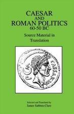 Caesar and Roman Politics, 60-50 B.C. by James Sabben-Clare, Gelezen, James Sabben-Clare, Verzenden