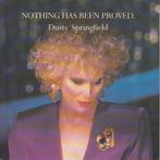 vinyl single 7 inch - Dusty Springfield - Nothing Has Bee..., Cd's en Dvd's, Vinyl Singles, Verzenden, Zo goed als nieuw