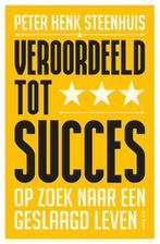 Veroordeeld tot succes 9789025908478 Peter Henk Steenhuis, Verzenden, Zo goed als nieuw, Peter Henk Steenhuis