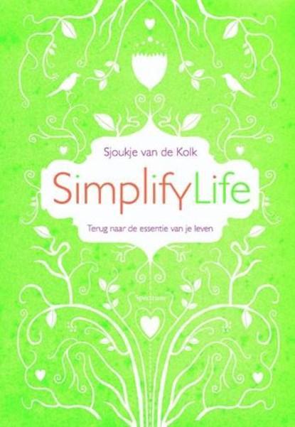 SimplifyLife | 9789049102098 | KOLK, Sjoukje van de, Boeken, Hobby en Vrije tijd, Zo goed als nieuw