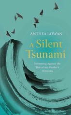9781835010570 A Silent Tsunami Anthea Rowan, Boeken, Verzenden, Nieuw, Anthea Rowan