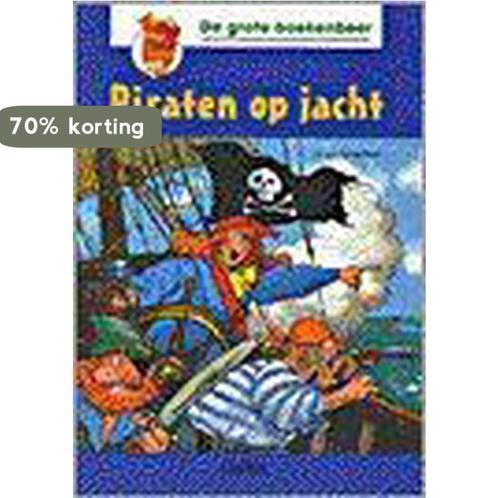 Piraten op jacht / De grote boekenbeer 9789024368310, Boeken, Kinderboeken | Jeugd | 13 jaar en ouder, Zo goed als nieuw, Verzenden