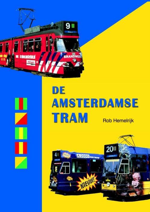 De Amsterdamse Tram 9789060133224 Rob Hemelrijk, Boeken, Hobby en Vrije tijd, Zo goed als nieuw, Verzenden