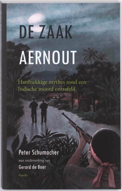 De zaak Aernhout 9789059118973 Peter Schumacher, Boeken, Geschiedenis | Wereld, Gelezen, Verzenden