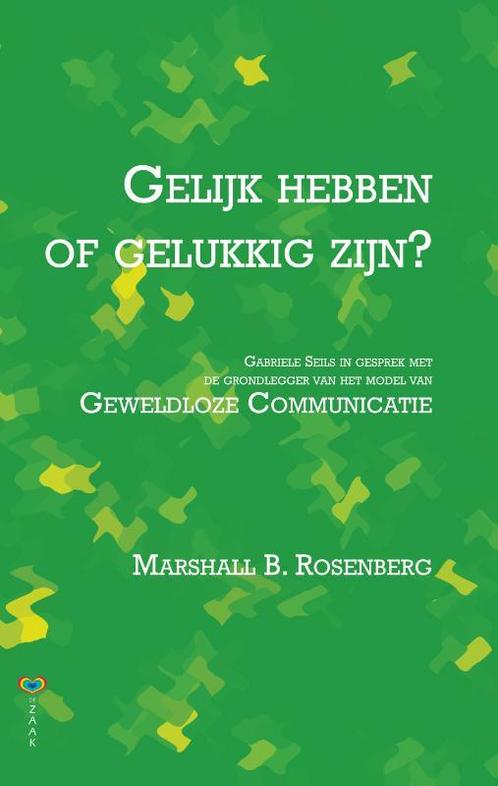 Gelijk hebben of gelukkig zijn? 9789077770245, Boeken, Esoterie en Spiritualiteit, Zo goed als nieuw, Verzenden