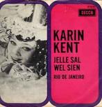 vinyl single 7 inch - Karin Kent - Jelle Sal Wel Sien, Cd's en Dvd's, Vinyl Singles, Verzenden, Zo goed als nieuw