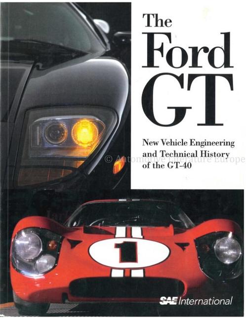 THE FORD GT, NEW VEHICLE ENGINEERING AND TECHNICAL HISTORY, Boeken, Auto's | Boeken, Ford