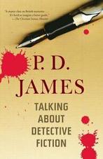 Talking about detective fiction by P. D. James (Paperback), Boeken, Literatuur, Gelezen, P D James, Verzenden