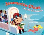 Jeannette Claus Saves Christmas 9781416926863 Douglas Rees, Verzenden, Zo goed als nieuw, Douglas Rees