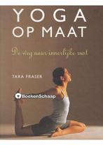 Yoga op maat Tara Fraser, Boeken, Verzenden, Nieuw
