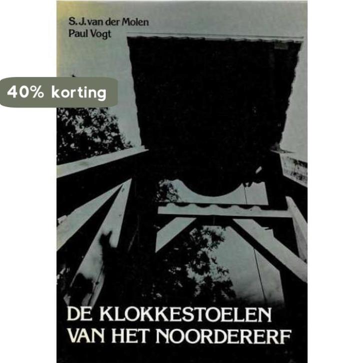De klokkestoelen van het Noordererf 9789060114230 Molen, Boeken, Overige Boeken, Gelezen, Verzenden