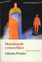 Menskunde verinnerlijken 9789492462138 Valentin Wember, Verzenden, Zo goed als nieuw, Valentin Wember