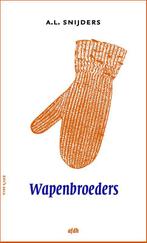 Wapenbroeders 9789072603272 A.L. Snijders, Verzenden, Zo goed als nieuw, A.L. Snijders