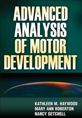 Advanced Analysis Of Motor Development 9780736073936, Boeken, Studieboeken en Cursussen, Zo goed als nieuw, Verzenden