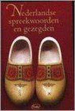 Nederlandse spreekwoorden en gezegden 9789057951381, Boeken, Verzenden, Gelezen