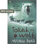Avonturen in het hoge noorden / Torak en Wolf / 3, Boeken, Kinderboeken | Jeugd | 10 tot 12 jaar, Verzenden, Gelezen, Michelle Paver