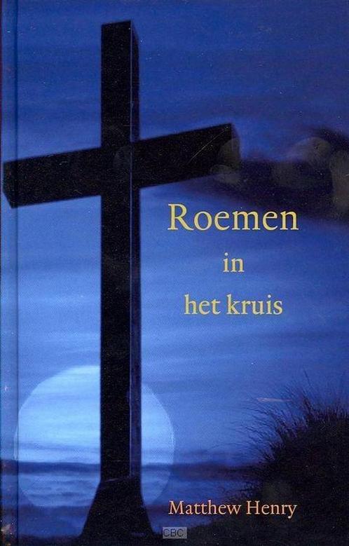 Roemen in het kruis 9789033126307 Matthew Henry, Boeken, Godsdienst en Theologie, Gelezen, Verzenden
