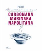 Carbonara, Marinara, Napolitana 9789066117556, Boeken, Kookboeken, Verzenden, Gelezen