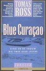 King En Blue Curacao 9789026117176 Tomas Ross, Boeken, Gelezen, Tomas Ross, Verzenden