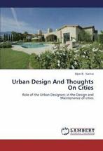 Urban Design And Thoughts On Cities. B. New   ., Sarma Bijon B., Zo goed als nieuw, Verzenden