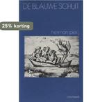 De blauwe schuit / Populaire literatuur / 1 9789062835300, Boeken, Verzenden, Gelezen, H. Pleij