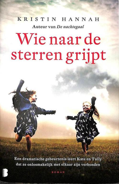 Wie naar de sterren grijpt 9789022577141 Kristin Hannah, Boeken, Overige Boeken, Gelezen, Verzenden