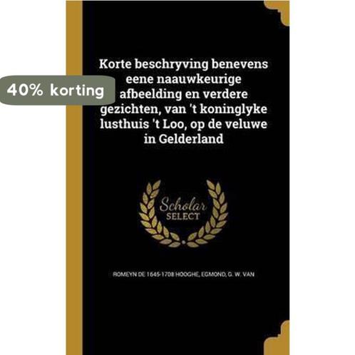 Korte beschryving benevens eene naauwkeurige afbeelding en, Boeken, Overige Boeken, Zo goed als nieuw, Verzenden