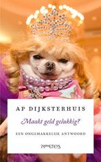 Maakt geld gelukkig? 9789044637274 Ap Dijksterhuis, Boeken, Verzenden, Gelezen, Ap Dijksterhuis