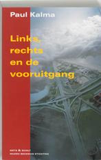 Links Rechts En De Vooruitgang 9789053304204 P. Kalma, Verzenden, Zo goed als nieuw, P. Kalma