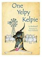 Rothwell, Jo : One Yelpy Kelpie, Gelezen, Jo Rothwell, Verzenden
