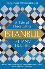 9781780224732 Istanbul Bettany Hughes, Nieuw, Bettany Hughes, Verzenden