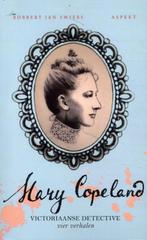 Mary Copeland / Victoriaanse detective / 6 9789464628937, Verzenden, Zo goed als nieuw, Robbert Jan Swiers