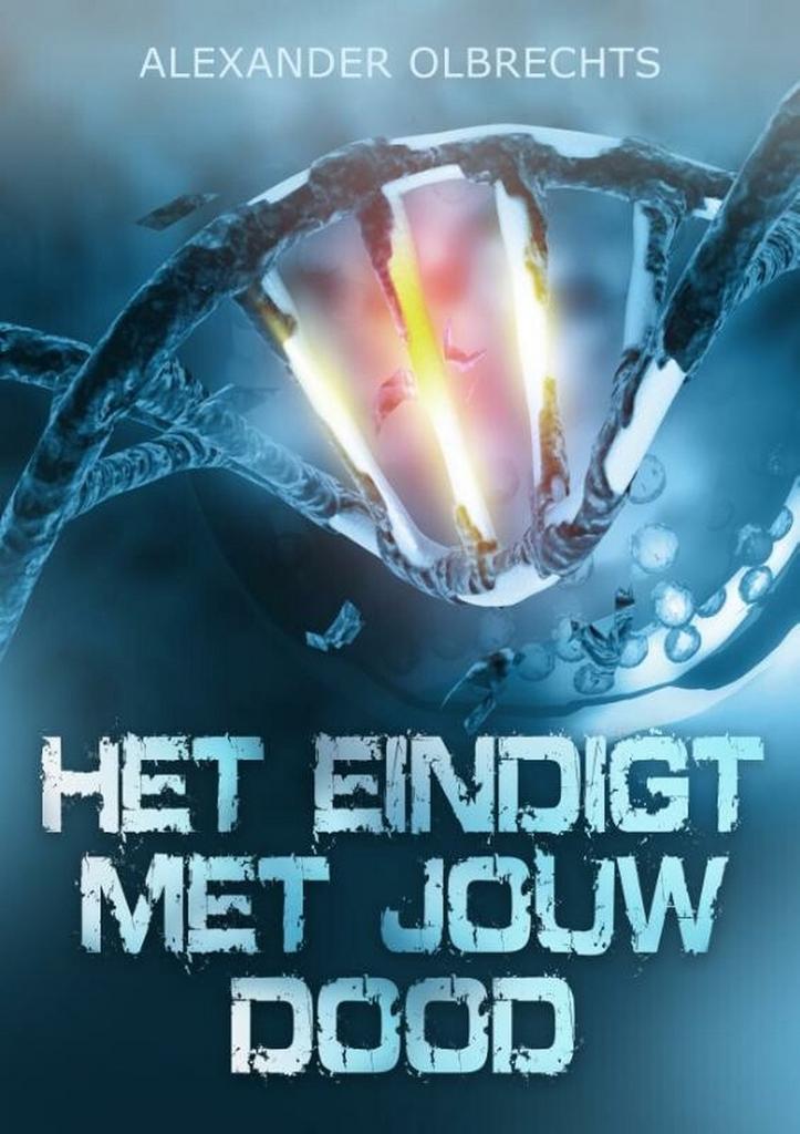 Het eindigt met jouw dood 9789493266285 Alexander Olbrechts, Boeken, Thrillers, Gelezen, Verzenden