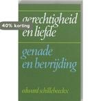 Gerechtigheid En Liefde 9789024415236 E. Schillebeeckx, Boeken, Verzenden, Gelezen, E. Schillebeeckx