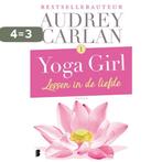 Lessen in de liefde / Yoga girl / 1 9789022580950, Boeken, Verzenden, Gelezen, Audrey Carlan