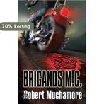 Brigands M.C. 9780340989036 Robert Muchamore, Boeken, Verzenden, Gelezen, Robert Muchamore