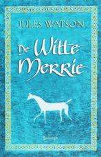 De witte merrie - Jules Watson - 9789024561490 - Paperback, Nieuw, Verzenden