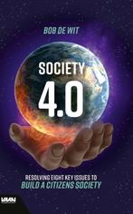 Society 4.0 9789462157156 Bob de Wit, Verzenden, Zo goed als nieuw, Bob de Wit