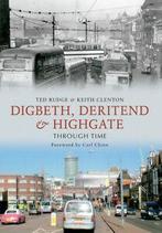 Through Time: Digbeth, Deritend & Highgate through time by, Gelezen, Ted Rudge, Keith Clenton, Verzenden